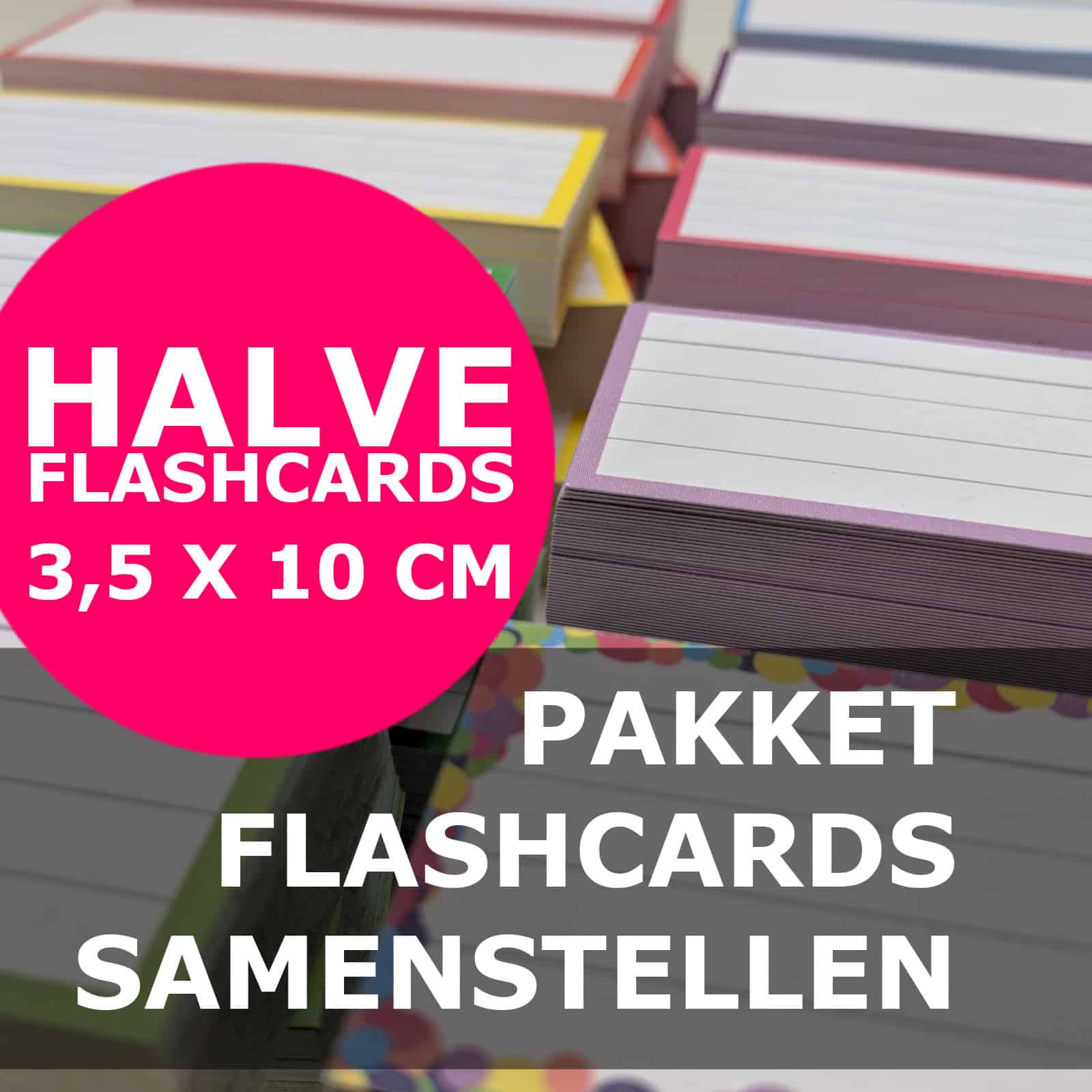 Pakket halve flashcards samenstellen